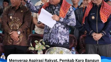 Menyerap Aspirasi Rakyat, Pemkab Karo Bangun Komunikasi dan Sinergi Bersama Masyarakat melalui Sambang Warga