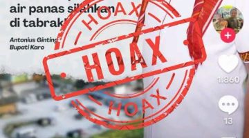 KLARIFIKASI HOAKS. Bupati Karo Tidak Pernah Menyerukan Aksi Tabrak Pelaku Pungli di Pemandian Air Panas