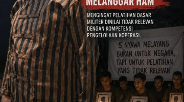 TRAGEDI NYAWA MELAYANG : Militerisasi Koperasi Berujung Maut: LBHAM Desak Pengusutan Tuntas Kematian 5 Calon Manajer