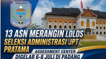 13 ASN Merangin Lolos Seleksi Administrasi JPT Pratama, Assessment Center Digelar 6-8 Juli di Padang