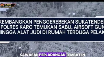 Kembangkan Penggerebekan Sukatendel, Polres Karo Temukan Sabu, Airsoft Gun Hingga Alat Judi di Rumah Terduga Pelaku