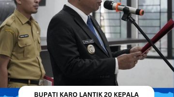 Bupati Karo Lantik 20 Kepala Sekolah SD dan SMP, Tegaskan Kesetaraan Kesempatan Bagi ASN PNS dan PPPK